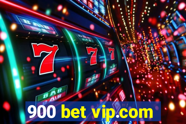 900 bet vip.com